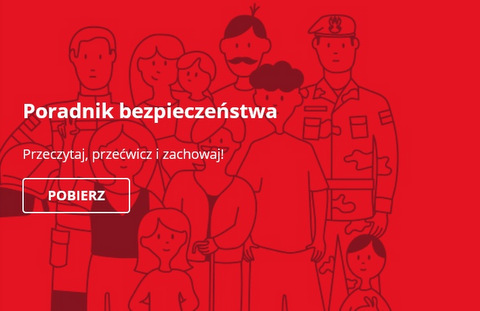 Rząd Rzeczypospolitej Polskiej dostrzega wagę tych wyzwań, dlatego opracował „Poradnik bezpieczeństwa”. Jest zapowiedź jego dostępności także w wersji papierowej.