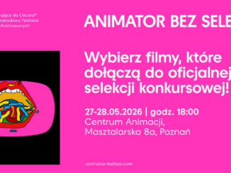 Baner informujący o oficjalnej konkursowej selekcji w Centrum Animacji w Poznaniu.